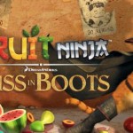 Fruit Ninja: Puss in Boots [AppStore]